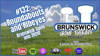 #132: Roundabouts and Ribeyes - Brunswick spins into 2026!