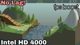 Poly Bridge 1 (Intel HD 4000/ i5 3230m/ 8GB Ram) Gameplay. | No Lag And Fps Boost Guide!
