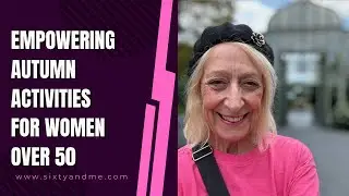 Empowering Autumn Activities for Women Over 50