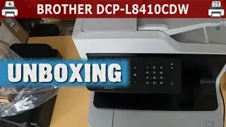 BROTHER DCP-L8410CDW 🖨️ Unboxing