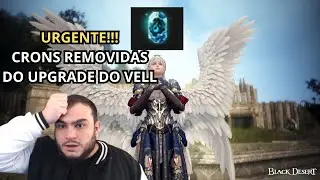 URGENTE! CRONS FORAM REMOVIDAS DO NOVO SISTEMA DE UPGRADE NO VELL, PEARL ABYSS ARREGOU!