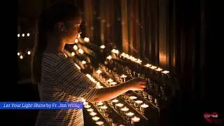Gospel Study - Let Your Light Shine