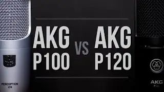 AKG Perception 100 VS AKG P120 Condenser Microphone Test/Review/Comparison