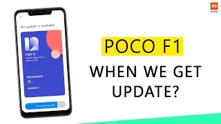 POCO F1 - WHEN WE GET MIUI 12 UPDATE?