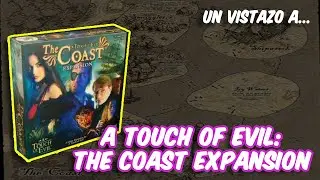 UN VISTAZO a... A TOUCH OF EVIL: THE COAST EXPANSION || En Solitario