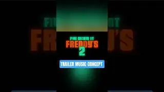 Five Nights At Freddy's 2 Movie (Trailer 2 Music Concept) | It's Been So Long | RaptorWader