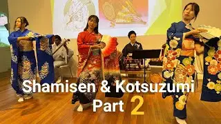 Shamisen & Kotsuzumi Performance Part 2 