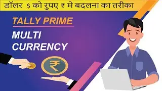 #34 Multi Currency In Tally | What is Multi-Currency in Tally Prime