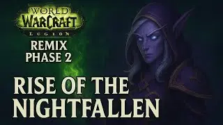 Legion Remix Phase 2 &ndash; New Mounts, Pets & Rewards (Rise of the Nightfallen Guide)