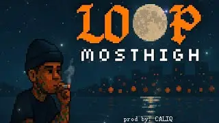 MostHigh - Loop (Official Lyric Video)
