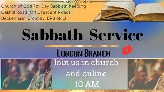Church of God 7th Day Sabbath Keeping 06 December 2025 Beckenham London.