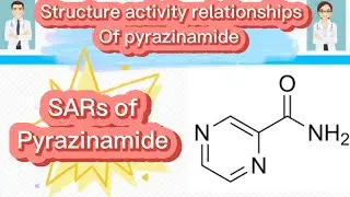 SARs of pyrazinamide | structure activity relationships of pyrazinamide