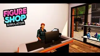 Кассирша и Новые Принтеры-Figure Shop Simulator #3
