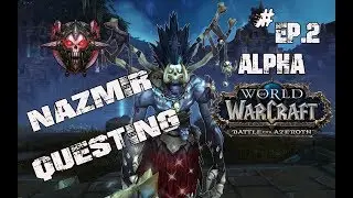 BFA - Alpha Nazmir Zone Quest - Zodrak Blood DK