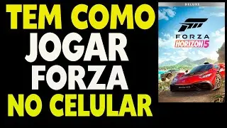 Tem Como Jogar Forza Horizon no Celular