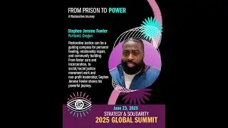 From Prison to Power, a Restorative Journey with Stephen Fowler