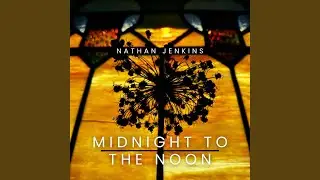 Midnight to the Noon