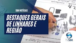 GIRO DE NOT&Iacute;CIAS - Destaques Gerais de Linhares e Regi&atilde;o