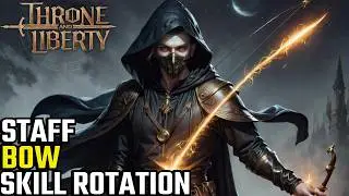 Throne And Liberty Staff / Bow Skill Rotation Beginners Guide