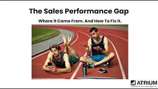 Closing The Sales Performance Gap: Creating A Culture Of Accountability