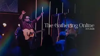 Worship and hear from God's word with us! | The Gathering Online 01.11.2026
