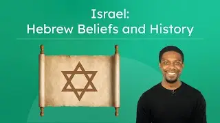 Israel: Hebrew Beliefs and History - Geography, History, and Culture