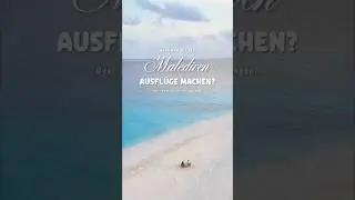 Kann man auf den Malediven Ausfl&uuml;ge machen oder ist man auf der Insel gefangen?