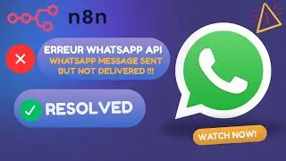 Guide pour r&eacute;soudre le probl&egrave;me &ldquo;Message sent but not delivered&rdquo; avec la WhatsApp Business API (N8N)