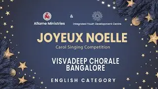 Visvadeep Chorale | Joyeux Noelle | Carol Competition | English Category