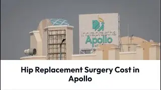 Hip Replacement Surgery Cost in Apollo | Hip Replacement in Apollo Hospital |  Lyfboat