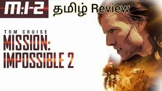 Mission: Impossible 2 Movie Review by Talky Kumar | Tamil | Tom Cruise