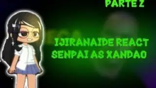 Ijiranaide Nagatoro-san react Xandão(Parte 2).