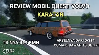 REVIEW MOBIL QUEST VOLVO KARATAN DI CDID, TSNYA 300 KMH! | CDID 0.8