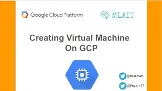 Creating a Virtual Machine on GCP | Google Cloud | MLAIT