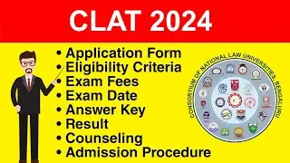 CLAT 2024 - Application form, Eligibility Criteria, Exam Date, Syllabus, Exam Pattern