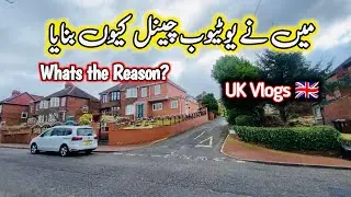 Why i started Youtube Channel | My Reaction About Palwasha g UK Vlogs | UK Vlogs | Noor Ul Ain Vlogs