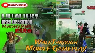 Area Operation - Mystery Path Elite | Mobile Gameplay Walkthrough #fantopygaming #lifeafter