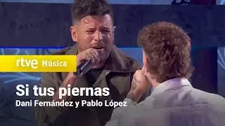 Dani Fernández y Pablo López – “Si tus piernas” (Especial Navidad RTVE 2025)