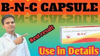 BNC Capsule | BNC | BNC Capsule Use In Hindi | BNC capsule Aglowmed | Bk verma