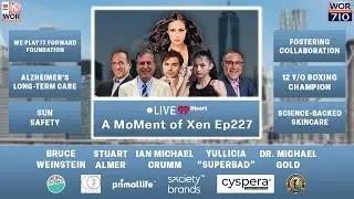 A MoMent of Xen Ep227 Live iHeart Radio Show / 710 WOR The Voice of New York