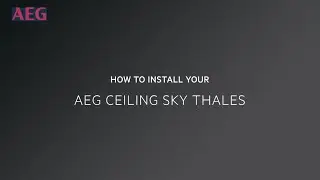 How to install your AEG Ceiling Sky Thales Hood