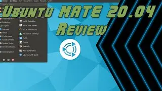 Ubuntu MATE 20.04 Review - Best of the Ubuntu Derivatives