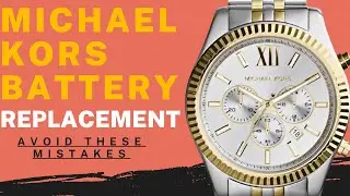 Аккумулятор Michael Kors | Замена аккумулятора | Часы Michael Kors | Сделай сам