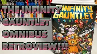 Infinity Gauntlet Omnibus Retroview!