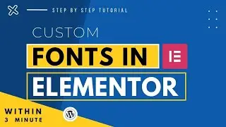 How To Add Custom Fonts In Elementor Free 2025 | Free Elementor Custom Fonts Without Pro