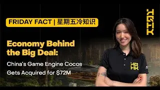 Economy Behind the Big Deal: China’s Game Engine Cocos Gets Acquired for $72M