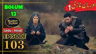Orhan Series Episode 103 Season 1 | Urdu Explanation | Reviews by Farhan
