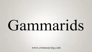 How To Say Gammarids