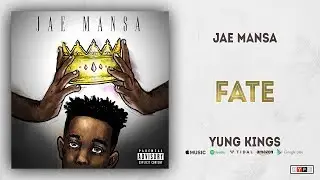 Jae Mansa - Fate Ft. A-Lex (Yung Kings)