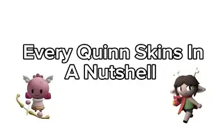 Every Quinn Skins In A Nutshell (Tower Heroes)